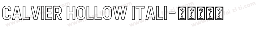 Calvier Hollow Itali字体转换
